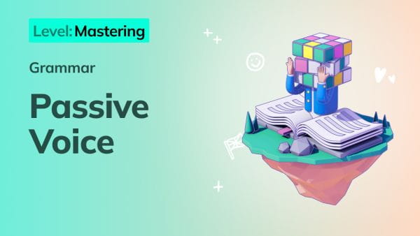 14. Mastering: Passive Voice