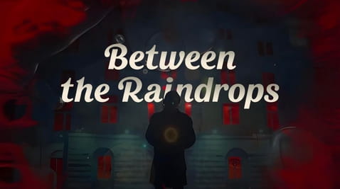 Ver Between the Raindrops online