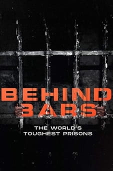 უყურეთ Behind Bars The Worlds Toughest Prisons ონლაინ რეჟიმში
