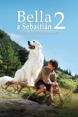 Bella a Sebastián 2: Dobrodružstvo pokračuje - SWEET.TV Sledovať Bella a Sebastián 2: Dobrodružstvo pokračuje online