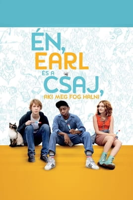 Én, Earl és a csaj, aki meg fog halni Én, Earl és a csaj, aki meg fog halni
