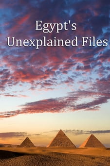 უყურეთ Egypts Unexplained Files ონლაინ რეჟიმში