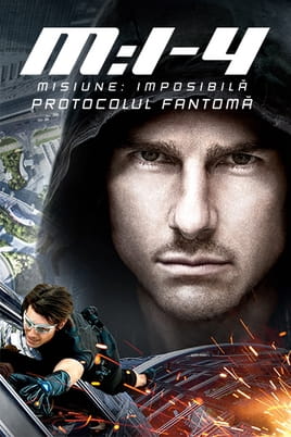 Misiune: Imposibilă - Ghost Protocol Misiune: Imposibilă - Ghost Protocol