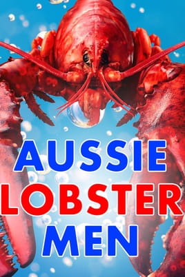 Watch Aussie Lobster Men online