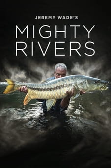 უყურეთ Jeremy Wades Mighty Rivers ონლაინ რეჟიმში
