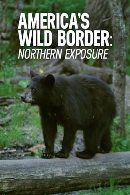 America's Wild Border: Northern Exposure - SWEET.TV Watch America's Wild Border: Northern Exposure online