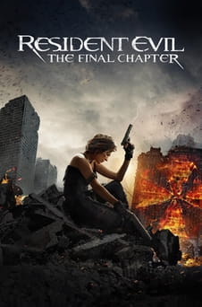 უყურეთ Resident Evil The Final Chapter ონლაინ რეჟიმში