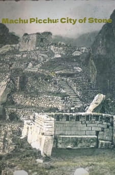 უყურეთ Machu Picchu City of Stone ონლაინ რეჟიმში