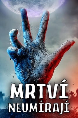 Mrtví neumírají