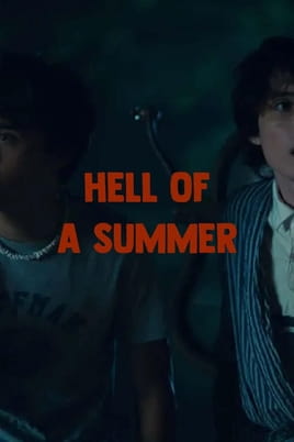 Hell of a Summer - SWEET.TV Watch Hell of a Summer online