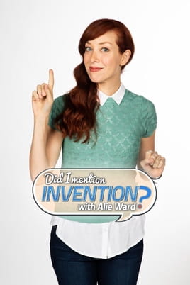 Sledovat Did I Mention Invention? online