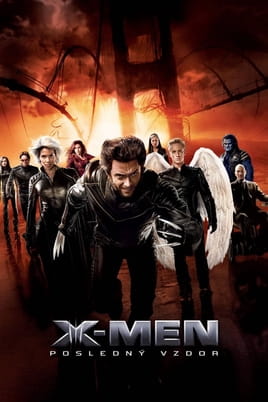 X-Men: Posledný vzdor X-Men: Posledný vzdor