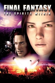 Regardez Final Fantasy The Spirits Within en ligne