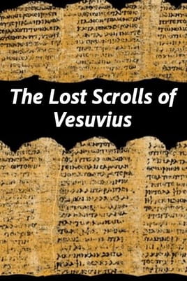 The Lost Scrolls of Vesuvius - SWEET.TV Watch The Lost Scrolls of Vesuvius online