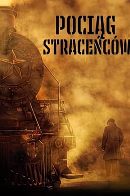 Pociąg straceńców - SWEET.TV Oglądaj Pociąg straceńców online