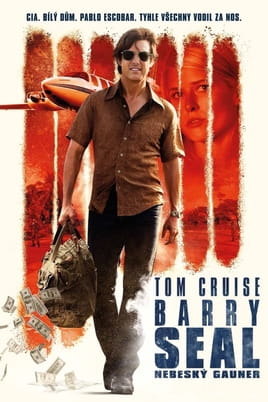 Barry Seal: Nebeský gauner Barry Seal: Nebeský gauner