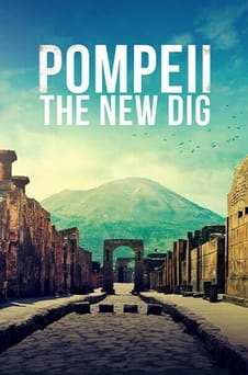 უყურეთ Pompeii The New Dig ონლაინ რეჟიმში