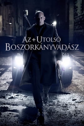 Nézz Az utolsó boszorkányvadász tartalmakat online