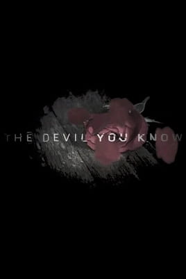 Nézz The Devil You Know tartalmakat online