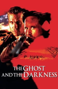 უყურეთ The Ghost and the Darkness ონლაინ რეჟიმში