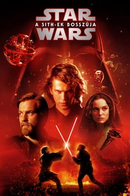 Nézz Star Wars III. rész - A Sith-ek bosszúja tartalmakat online