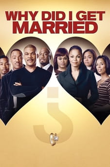 უყურეთ Why Did I Get Married ონლაინ რეჟიმში