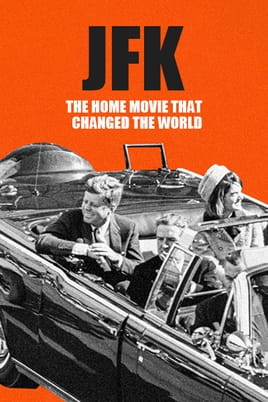 JFK: The Home Movie That Changed the World - SWEET.TV Watch JFK: The Home Movie That Changed the World online