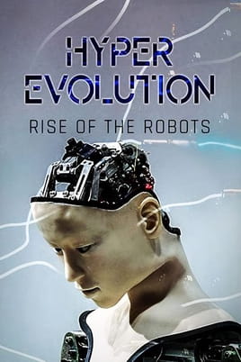 Hyper Evolution: Rise of the Robots Hyper Evolution: Rise of the Robots