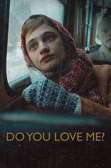 უყურეთ Do You Love Me ონლაინ რეჟიმში