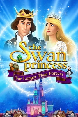 Watch The Swan Princess: Far Longer Than Forever online