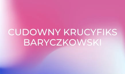 Cudowny krucyfiks baryczkowski