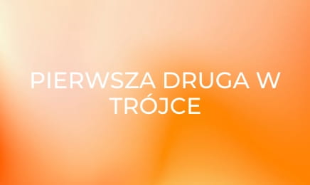 Pierwsza Druga w Trójce E27 Pierwsza Druga w Trójce E27