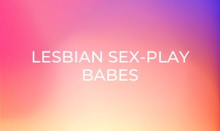 Lesbian Sex-Play Babes