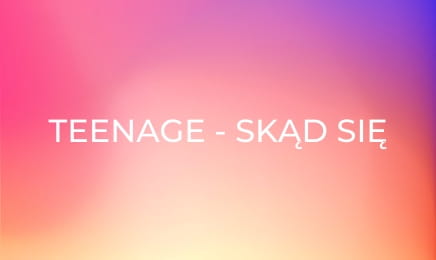 Teenage - skąd się wzięły nastolatki Teenage - skąd się wzięły nastolatki