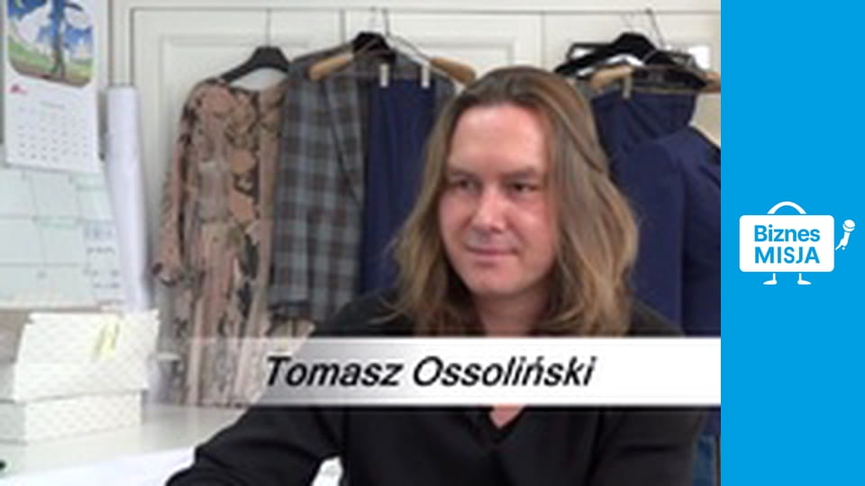 TOMASZ OSSOLIŃSKI Biznes modowy.
