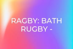 Ragby: Bath Rugby - Exeter Chiefs
