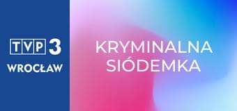 Kryminalna siódemka E2358