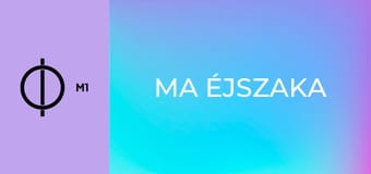 Ma éjszaka