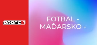 Fotbal - Maďarsko - Kazachstán