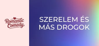 Szerelem és más drogok