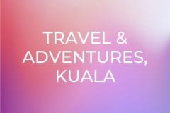 Travel & Adventures, Kuala Lumpur