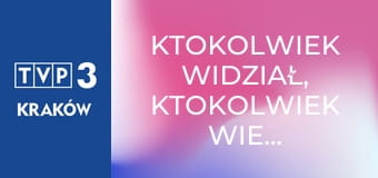 Ktokolwiek widział, ktokolwiek wie... E418