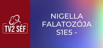 Nigella Falatozója S1E5 - Hétvégére
