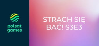 Strach się bać! S3E3 - Amnesia