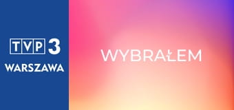 Wybrałem
