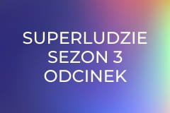 SuperLudzie Sezon 3 Odcinek 9 - Kamila Kubas, Tadeusz Kruszelnicki