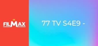 77 TV S4E9 - Przypadki natury