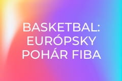 Basketbal: Európsky pohár FIBA