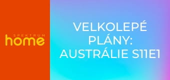 Velkolepé plány: Austrálie S11E1 - Kevin McCloud speciál