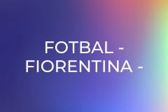 Fotbal - Fiorentina - TBA